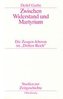 Zwischen Widerstand und Martyrium