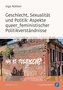 Geschlecht, Sexualität und Politik: Aspekte queer_feministischer Politikverständnisse
