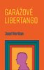 Garážové Libertango