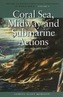Coral Sea, Midway and Submarine Actions, May 1942-August 1942: History of United States Naval Operations in World War II, Volume