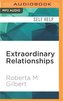 Extraordinary Relationships: A New Way of Thinking about Human Interactions