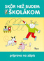 Skôr než budem školákom