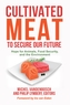 Cultivated Meat to Secure Our Future