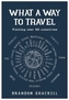 What A Way To Travel