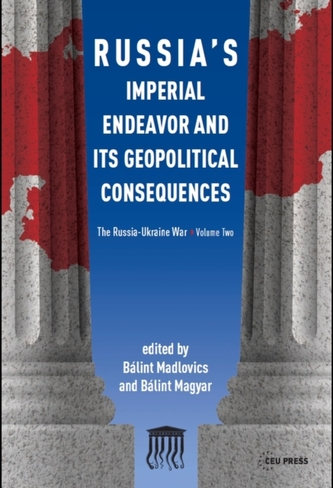 Russia'S Imperial Endeavor and its Geopolitical Consequences