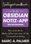 Einsteigerhandbuch für die Obsidian-Notiz-App und Second Brain