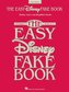 The Easy Disney Fake Book: 100 Songs in the Key of C
