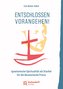 Entschlossen vorangehen!