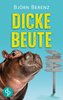 Dicke Beute