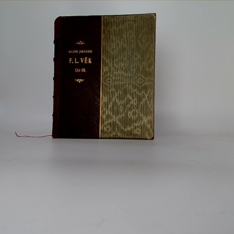 f. l. věk - díl III.