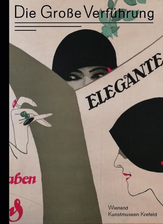 The Grand Seduction. Karl Ernst Osthaus and the Beginnings of Consumer Culture