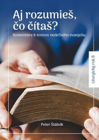 Aj rozumieš, čo čítaš? Aj rozumieš, čo čítaš?
