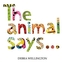 The Animal Says...