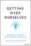 Getting Over Ourselves