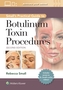 Small's Practical Guide to Botulinum Toxin Procedures