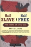 Half Slave and Half Free, Revised Edition