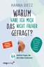 Warum habe ich mich das nicht früher gefragt?