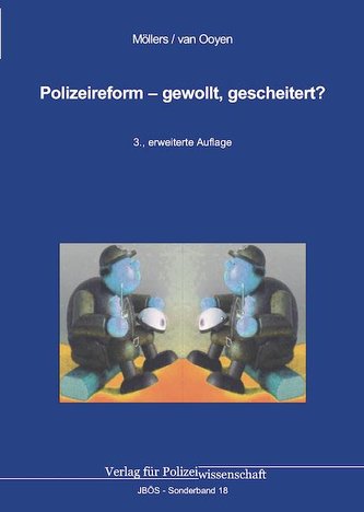 Polizeireform - gewollt, gescheitert?