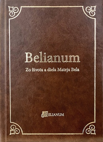 Belianum - Zo života a diela Mateja Bela