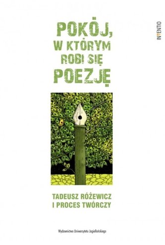 Pokój w którym robi się poezję Tadeusz Różewicz i proces twórczy