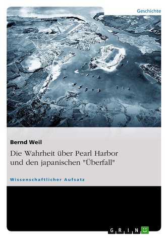 Die Wahrheit über Pearl Harbor und den japanischen "Überfall"