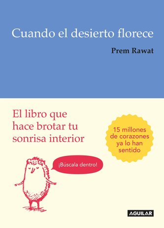 Cuando El Desierto Florece: El Libro Que Hace Brotar Tu Sonrisa Interior / Splitting the Arrow: Understanding the Business of Li