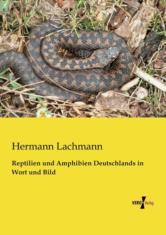Reptilien und Amphibien Deutschlands in Wort und Bild