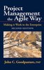 Project Management the Agile Way, Second Edition: Making It Work in the Enterprise