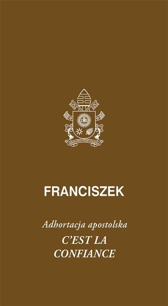 Cest la confiance. Adhortacja apostolska
