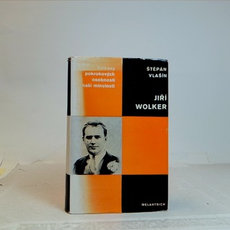 Odkazy pokrokových osobností naší minulosti Jiří Wolker