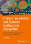 Erfassen, Verarbeiten und Zuordnen multivariater Messgrößen