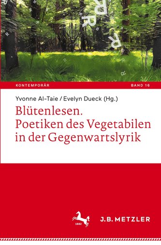 Blütenlesen. Poetiken des Vegetabilen in der Gegenwartslyrik