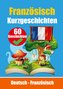 Kurzgeschichten auf Französisch | Französisch und Deutsch Nebeneinander