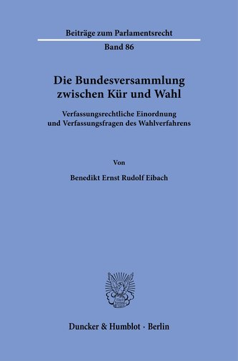 Die Bundesversammlung zwischen Kür und Wahl.