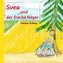Svea und der freche Nager