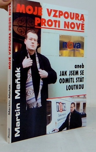 Moje vzpoura proti Nově