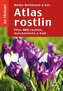 Atlas rostlin - Přes 900 rostlin, mechorostů a hub