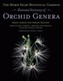The Marie Selby Botanical Gardens Illustrated Dictionary of Orchid Genera