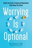 Worrying Is Optional