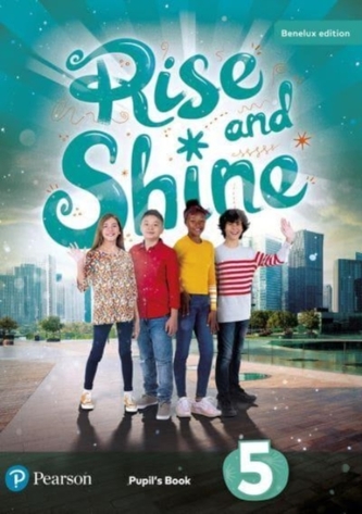 Rise And Shine Level 5 Pupil's Book For Benelux