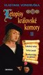 Letopisy královské komory II. - Falešný tolar / Tichý jazyk / Boskovická svodnice