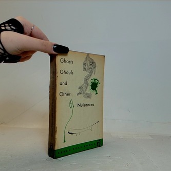 Ghosts, ghouls and other nuisances