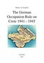 The German Occupation Rule on Crete 1941-1945