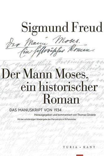 Der Mann Moses, ein historischer Roman