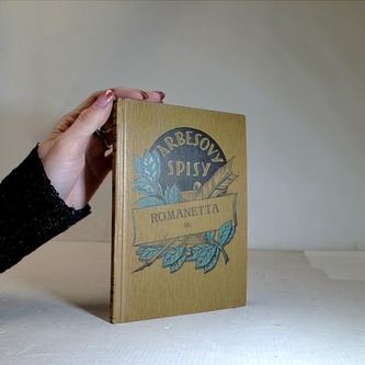 Arbesovy spisy - Romanetta III.