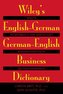 Wiley's English-German, German-English Business Dictionary