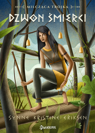 Dzwon Śmierci Milcząca Trójka Tom 3