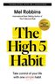 The High 5 Habit: Take Control of Your Life with One Simple Habit