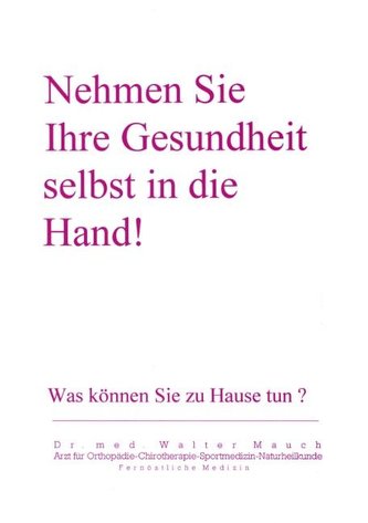 Nehmen Sie Ihre Gesundheit selbst in die Hand!