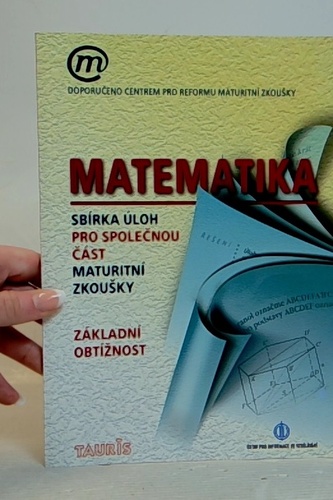 Matematika - sbírka úloh pro společnou část maturitní zkoušky (základní obtížnost)